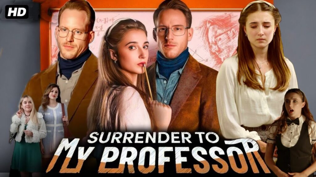 Surrender to My Professor Full Movie Recap