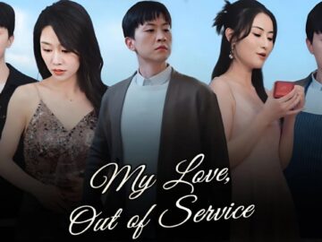 My Love Out of Service Full Movie Recap