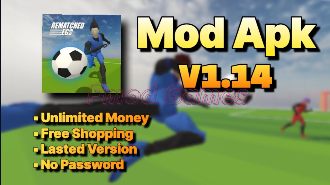 Rematch EGO Mod Apk 1.14 