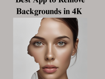 remove background in 4k, best background remover app 2025, 4K image background eraser, high-resolution background remover, remove.bg alternative, AI background remover, best free photo background eraser, HD photo editor