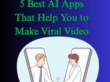 5 Best AI Apps That Help You to Make Viral Video
