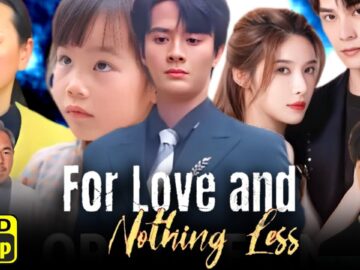 For Love and Nothing Less Full Movie Recap