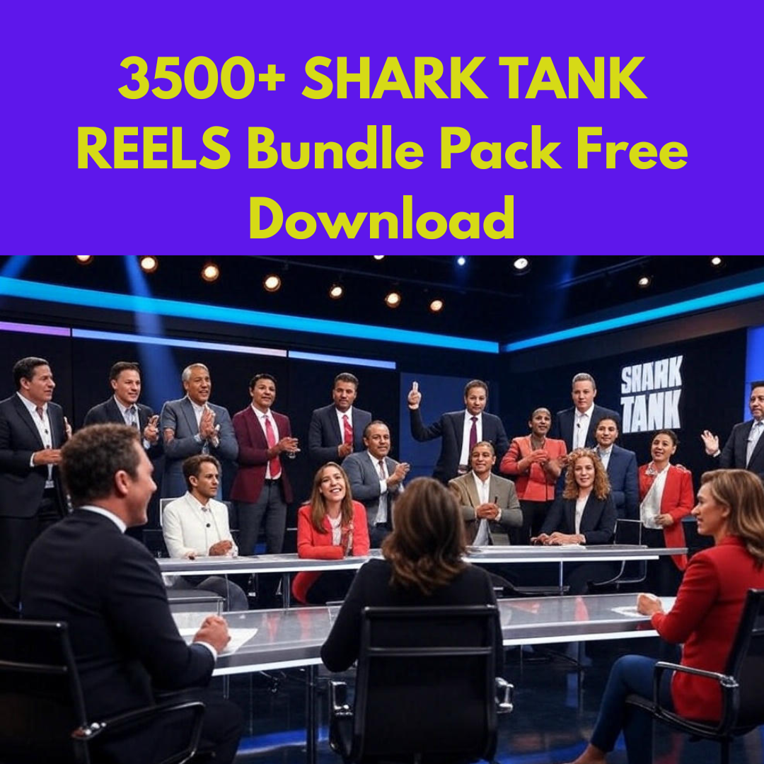 3500+ SHARK TANK REELS Bundle Pack Free Download
